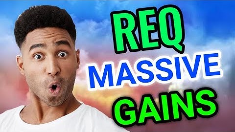 REQUEST Massive Gains Today! || REQ Price Prediction! REQ Latest News Today