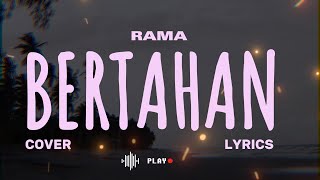 RAMA – BERTAHAN – Lyric & cover (Cover By AVIWKILA)