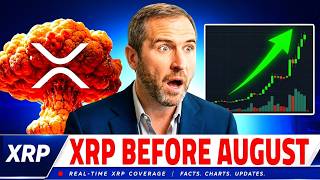 XRP NEWS TODAY: XRP Could Explode Before August — Big One?