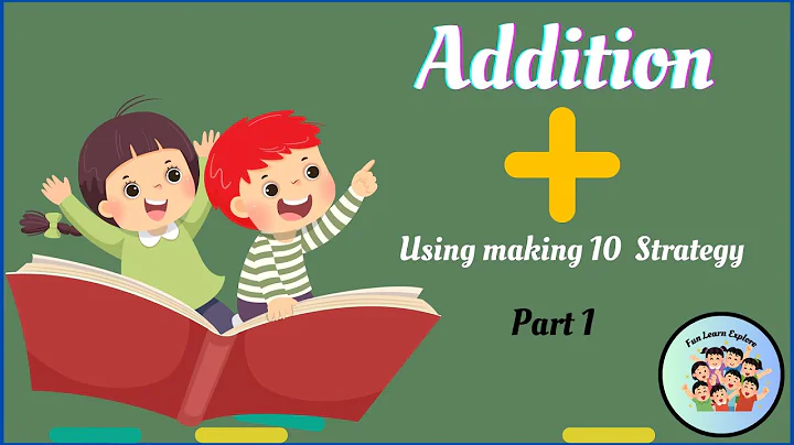 Master Addition with the Making 10 Strategy with examples for Kids K–2 | Fun Learn Explore