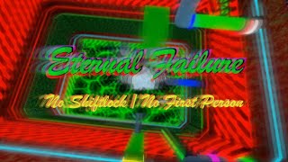 FE2CM | Eternal Failure | No Shiftlock / No First Person | Speedrun Buff