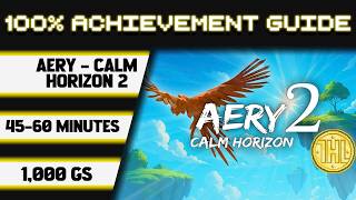 Aery - Calm Horizon 2 100% Achievement Walkthrough * 1000GS in 45-60 Minutes *