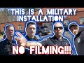 THIS IS A MILITARY INSTALLATION | &quot;YOU HAVE TO LEAVE&quot; | NO FILMING