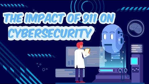 The impact of 911 on Cybersecurity | Introduction to Cybersecurity tools & Cyberattacks | Video 3