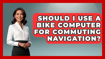 Should I Use A Bike Computer For Commuting Navigation? - The Cycling Junkies