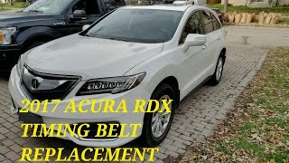 2017 ACURA RDX TIMING BELT & WATER PUMP REPLACEMENT, 3.5L ENGINE