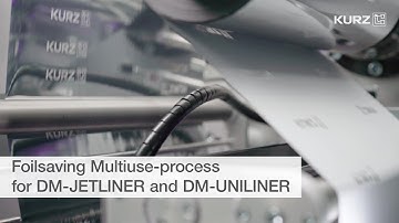 Foil Saving Multiuse Process for DM-JETLINER and DM-UNILINER