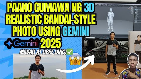 PAANO GUMAWA NG GEMINI AI PHOTO PAANO GUMAWA 3D REALISTIC BANDAI-STYLE PHOTO USING GEMINI
