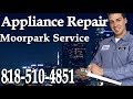 Moorpark Appliance Repair - 818-510-4851 - Instant Help in Moorpark CA