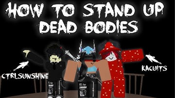 How to stand up DEAD BODIES in Breaking Point! Ft. CtrlSunshine & Kacuits
