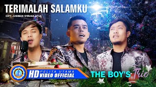 The Boy's Trio - TERIMALAH SALAMKU (Official Music Video)
