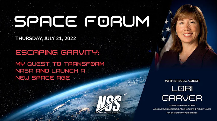 NSS Space Forum - July 21, 2022 - Lori Garver - Es...