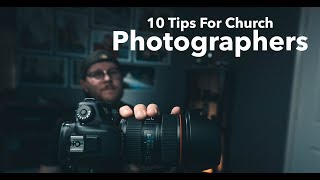 10 tips and tricks to better your church or event photography