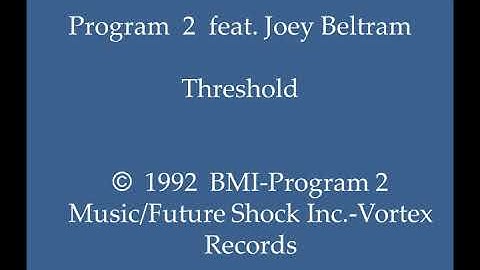 Program 2 feat. Joey Beltram - Threshold