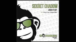 Sekret Chadow - Check It Out (Original Mix)