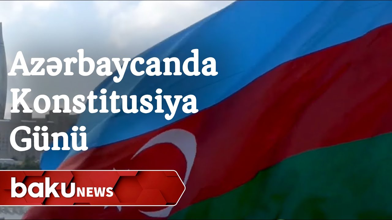 12 Noyabr - Azərbaycanda Konstitusiya Günü - Baku TV