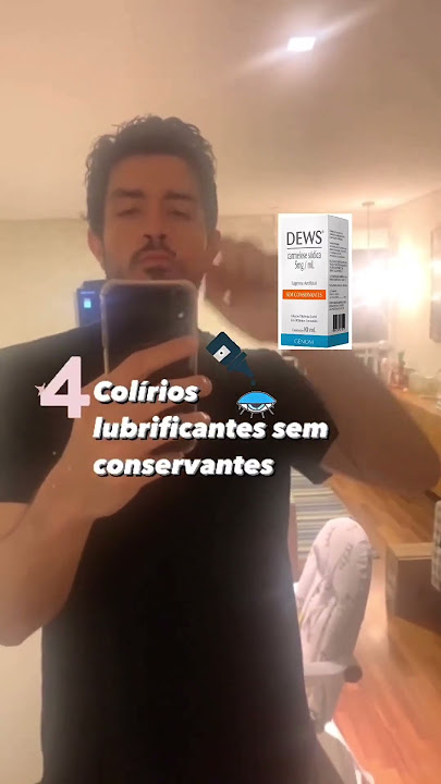 4 Colírios lubrificantes sem conservantes