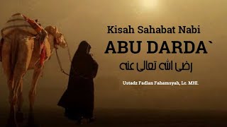 🔴[Live] Sahabat Nabi: Abu Darda' Radhiyallahu 'Anhu - Ustadz Fadlan Fahamsyah Lc.MH.I