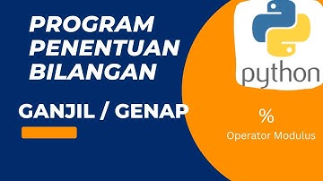 PENENTUAN BILANGAN GANJIL GENAP DENGAN PYTHON