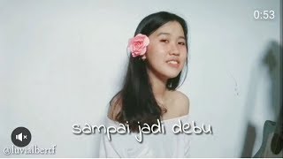 SAMPAI JADI DEBU - BANDA NEIRA ( COVER ) BY LUVI ALBERT FITRIA