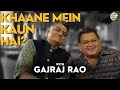 गजराज राव का बचपन का प्यार | बिरयानी | Gajraj Rao's Comedy with food | Kunal Vijayakar