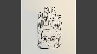 You're Gonna Outlive Mitch McConnell