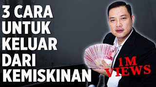 3 Cara Keluar Dari Kemiskinan!