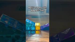 Ball/Car Ramp with Magnetic Tiles 🤩 #stemeducation  #stemlearning #learningthroughplay