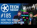 How a two speed kickback hub works  tech tuesday 185