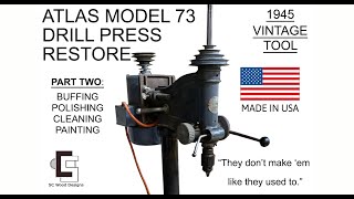 1945 Atlas Model 73 Drill Press Restoration - PART 2