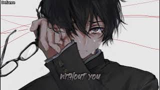Nightcore - Without You (Citizen Soldier) - (Lyrics)