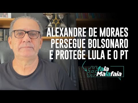 Alexandre de Moraes persegue Bolsonaro e protege Lula e o PT