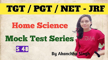TGT / PGT / NET - JRF | Mock Test Series 48 | Home Science | Community Science | UGC NET JRF TGT PGT