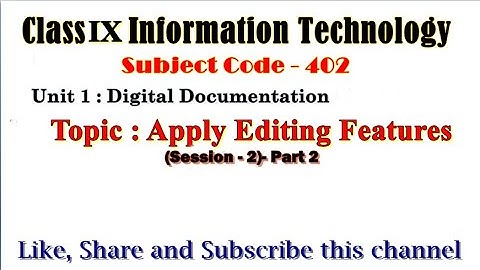 Apply Editing Features | Class IX | Session - 2 | Part   2 | By Bhanu Pandey | #SPS