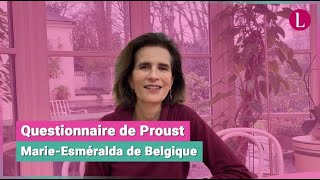 Questionnaire de Proust : Marie-Esméralda de Belgique