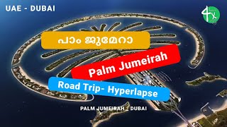 Palm Jumeirah - Road Trip - Hyperlapse