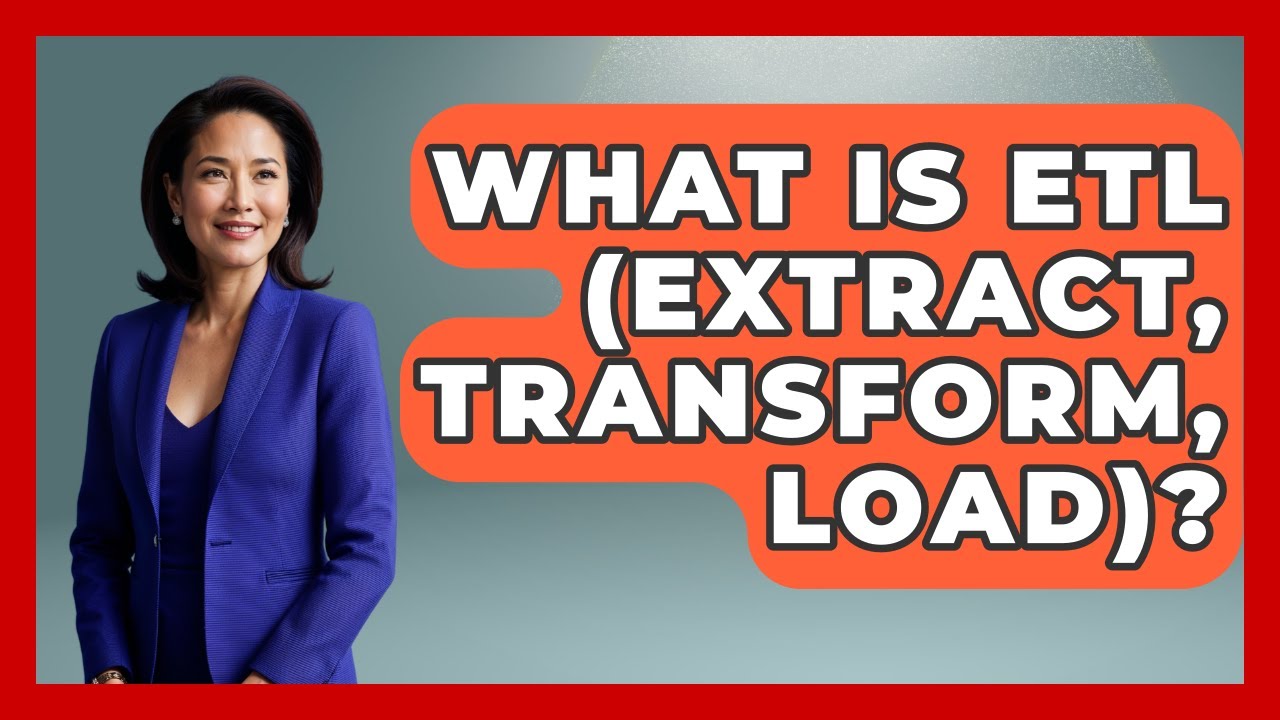 What Is ETL (Extract, Transform, Load)? - Learn As An Adult