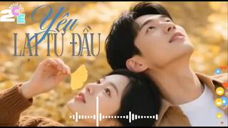 YÊU LẠI TỪ ĐẦU I 2CE MUSIC VIBE