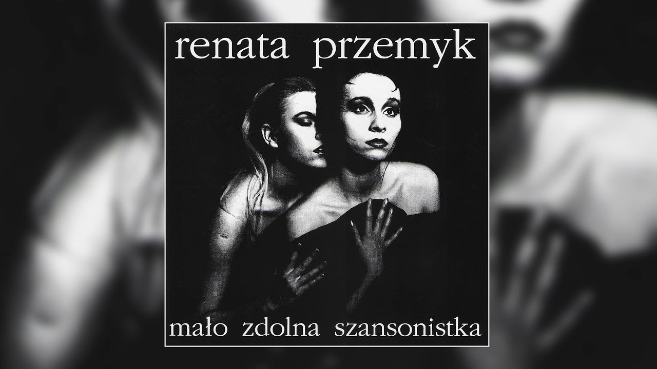 Renata Przemyk - Mało zdolna szanszonistka muzyka relaksacyjna