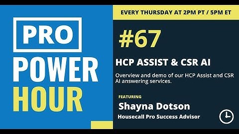 Pro Power Hour: HCP Assist & CSR AI