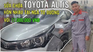 Sửa chữa TOYOTA ALTIS hôn nhau tại ngã tư đường - ÔTÔ Hoàng Long