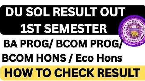 DU SOL 1ST SEMESTER RESULT DECLARE JAN 2025 EXAM| BA PROG BCOM PROG| SOL 1ST SEMESTER RESULT OUT