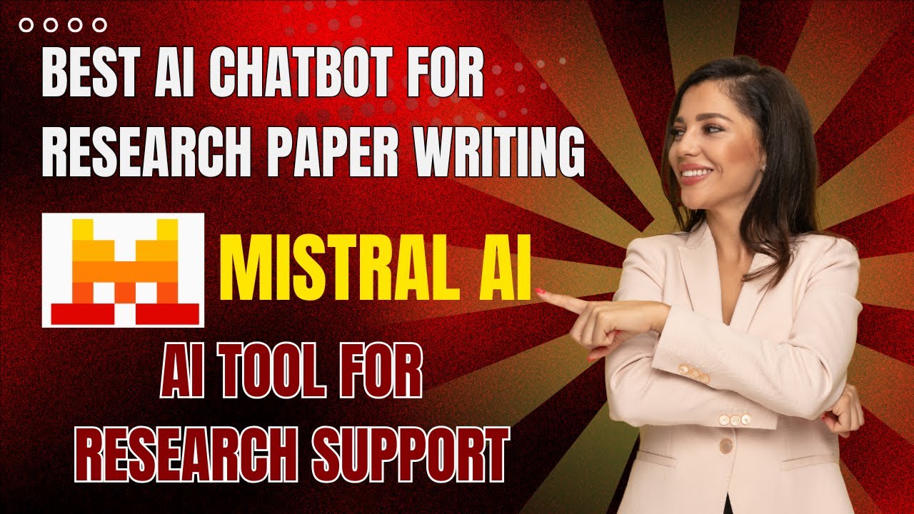 How to Use Mistral AI Chatbot for Efficient Research Paper Writing