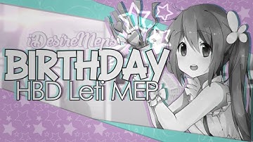 [願望] Birthday || HBD Leti MEP ||