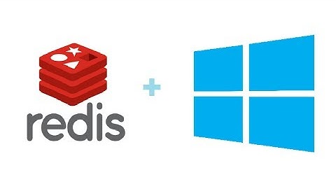 How to Install Redis on Windows 10