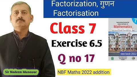 Class 7 Exercise 6.5  Q no 17 Ex 6.5 NBF Maths 7th  factorization गुणन  In Urdu Sir Nadeem Munawar