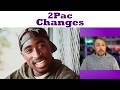 2Pac ‘Changes’ Opened My Eyes — Rock Fan First Time Reaction