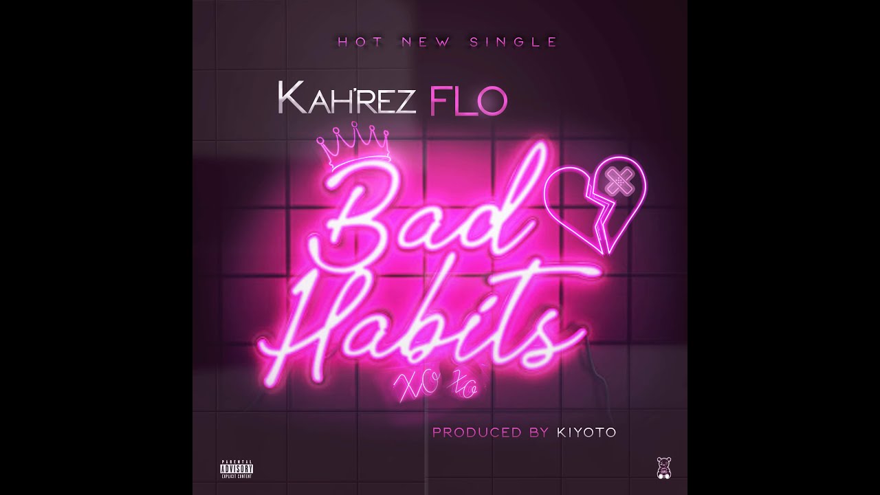 Kah'Rez Flo - Bad Habits
