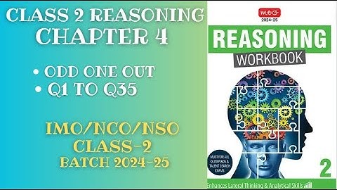 Reasoning Workbook CLASS 2 Chapter 4 Odd one Out (Q1-Q35) for 2024-25