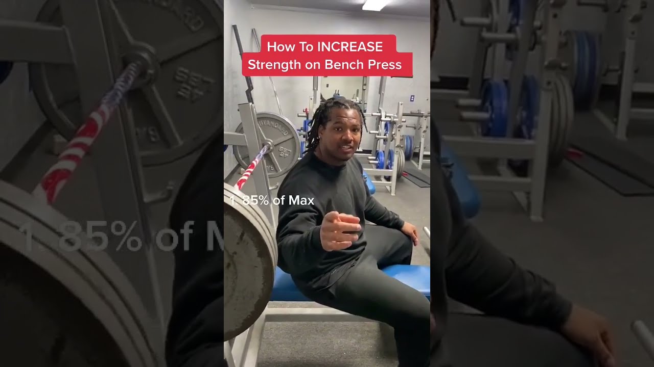 How To Increase Strength On Bench Press
